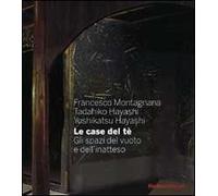 Le case del tè. Gli spazi del vuoto e dell'inatteso. Ediz. illustrata