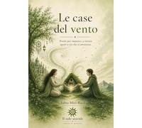 Le case del vento: Poesie per imparare a restare aperti a ciò che ci attraversa.