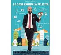 Le case fanno la felicità
