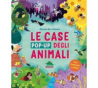Le case pop-up degli animali. Ediz. illustrata