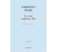 Le case vogliono dire