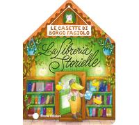 Le casette di Borgo Fagiolo. La libreria Storielle. Ediz. a colori