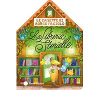 Le casette di Borgo Fagiolo. La libreria Storielle. Ediz. a colori