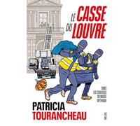 Le Casse du Louvre: Dans les coulisses du musée mythique
