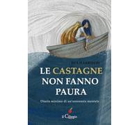 Le castagne non fanno paura. Diario minimo di un’anoressia mentale