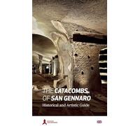 Le catacombe di San Gennaro. Guida storico-artistica. Ediz. inglese