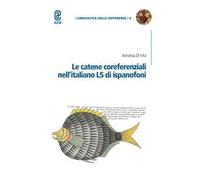 Le catene coreferenziali nell'italiano LS di ispanofoni