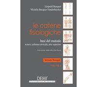 Le catene fisiologiche. Basi del metodo-tronco, colonna cervicale, arto superiore