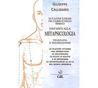 Le catene lineari del corpo e dello spirito davanti alla metapsicologia. Telepatia e telediagnosi