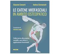 Le catene miofasciali in ambito osteopatico. Dalla teoria alla pratica: modelli, casi clinici e applicazioni funzionali