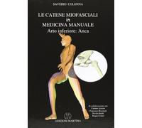 Le catene miofasciali in medicina. Manuale. Arto inferiore: anca