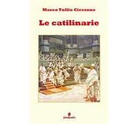 Le catilinarie. Nuova ediz.
