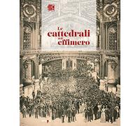 Le cattedrali dell'effimero