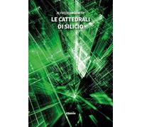 Le cattedrali di silicio