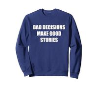 Le Cattive Decisioni Fanno Buone storie Felpa, Unisex per Adulti, Navy, XXL