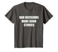 Le Cattive Decisioni Fanno Buone storie Maglietta, Bambini, Asfalto, 8 Anni