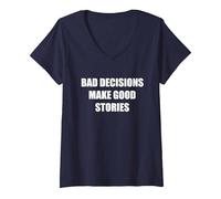 Le Cattive Decisioni Fanno Buone storie Maglietta con Collo a V, Donna, Navy, S