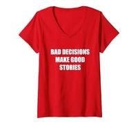Le Cattive Decisioni Fanno Buone storie Maglietta con Collo a V, Donna, Rosso, M