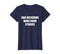 Le Cattive Decisioni Fanno Buone storie Maglietta, Donna, Navy, 3XL