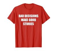 Le Cattive Decisioni Fanno Buone storie Maglietta, Uomo, Rosso, L