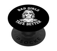 Le cattive ragazze hanno un sapore migliore ragazza tatuata Le cattive ragazze hanno un sapore migliore PopSockets PopGrip Adesivo