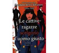 Le cattive ragazze scelgono l'uomo giusto