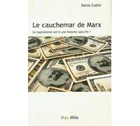 Le cauchemar de Karl Marx: Le capitalisme est-il une histoire sans fin ?