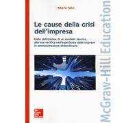 Le cause della crisi dell'impresa. Dalla definizione di un modello teorico...