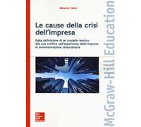 Le cause della crisi dell'impresa. Dalla definizione di un modello teorico...