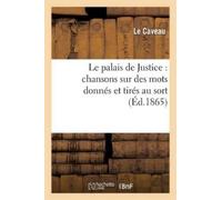 Le Caveau Le Palais de Justice (Tascabile) Arts