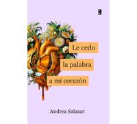 Le cedo la palabra a mi corazón