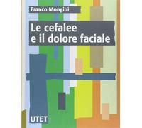 Le cefalee e il dolore facciale - [UTET]