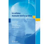 Le cefalee: manuale teorico-pratico - G. Bussone, G. Casucci - Springer, 2007