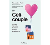 Le Célicouple: Quand l'amour à deux adresses
