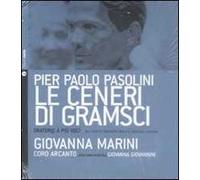 Le ceneri di Gramsci. Oratorio a più voci dal canto di tradizione orale al madrigale d'autore. Con CD Audio