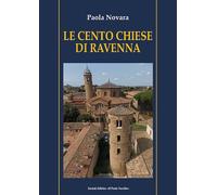 Libri Paola Novara - Le Cento Chiese Di Ravenna