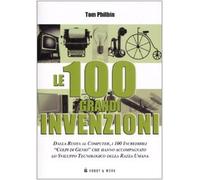 Le cento grandi invenzioni. Ediz. illustrata