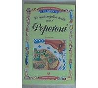 Le cento migliori ricette con i peperoni