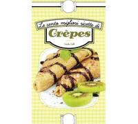 Le cento migliori ricette di crêpes