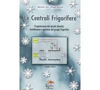 Libri Michele Vio / Diego Danieli - Le Centrali Frigorifere. Progettazione Dei C