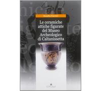 Le ceramiche attiche figurate del Museo Archeologico di Caltanisetta