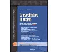 Le cerchiature in acciaio. Calcolo e verifica delle strutture secondarie con il software sysma. Con Contenuto digitale per download e accesso online