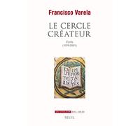 Le cercle créateur: Ecrits (1976-2001)