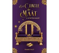 Le Cercle de Maât - 2. Le papyrus maudit: Fantasy du futur et magie d'Égypte ancienne