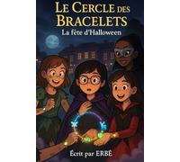 Le cercle des bracelets : la nuit d'halloween