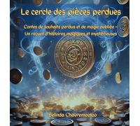 Le cercle des pièces perdues: Un recueil d'histoires magiques et de mystère pour les 9-12 ans: 1