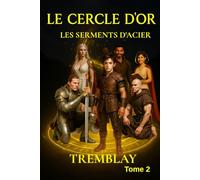 Le Cercle d'or: Les serments d'acier
