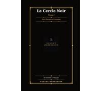 Le Cercle Noir: Tome 1