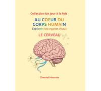 Le cerveau: Le chef d'orchestre qu'on oublie trop souvent.