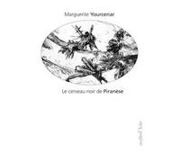 Le cerveau noir de Piranèse. Les prisons imaginaires. 16 gravures de Piranèse